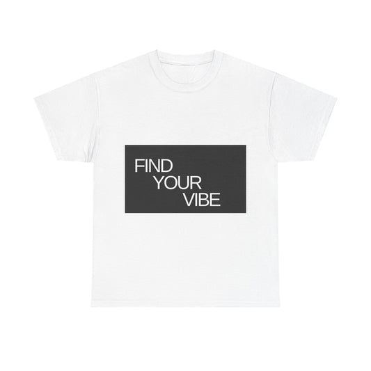 Super Comfortable "Find Your Vibe" Tee